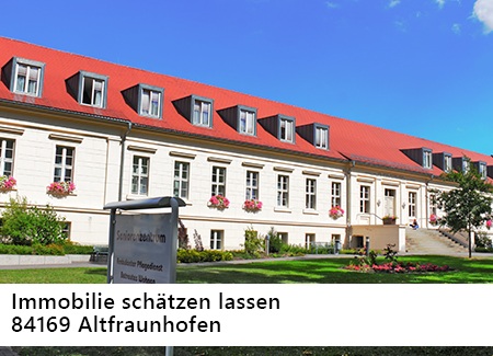 Immobilie schätzen lassen in Altfraunhofen