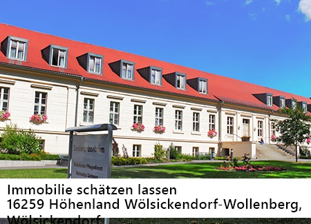 Immobilie schätzen lassen in Höhenland Wölsickendorf-Wollenberg, Wölsickendorf