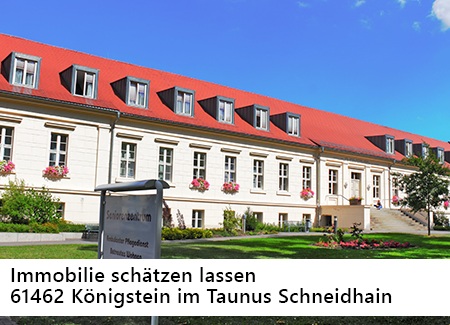 Immobilie schätzen lassen in Königstein im Taunus Schneidhain