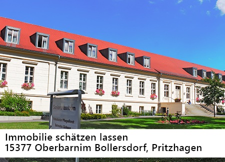 Immobilie schätzen lassen in Oberbarnim Bollersdorf, Pritzhagen