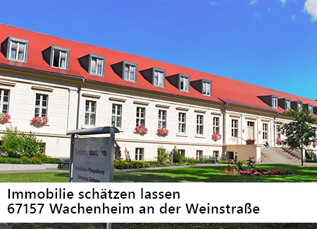Immobilie schätzen lassen in Wachenheim an der Weinstraße